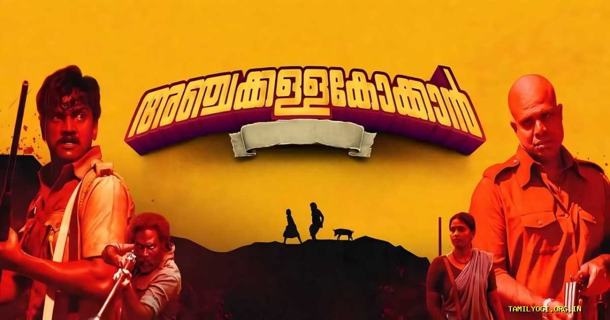 Anchakkallakokkan Movie Tamilyogi