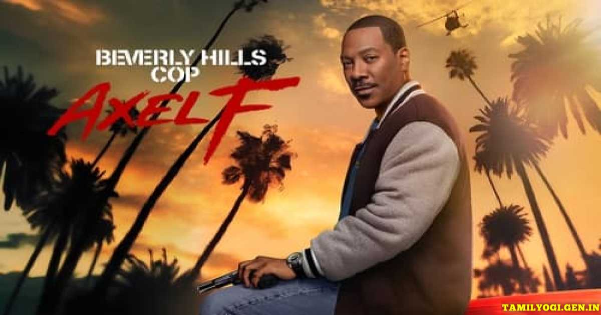 Beverly Hills Cop: Axel F Movie Tamilyogi