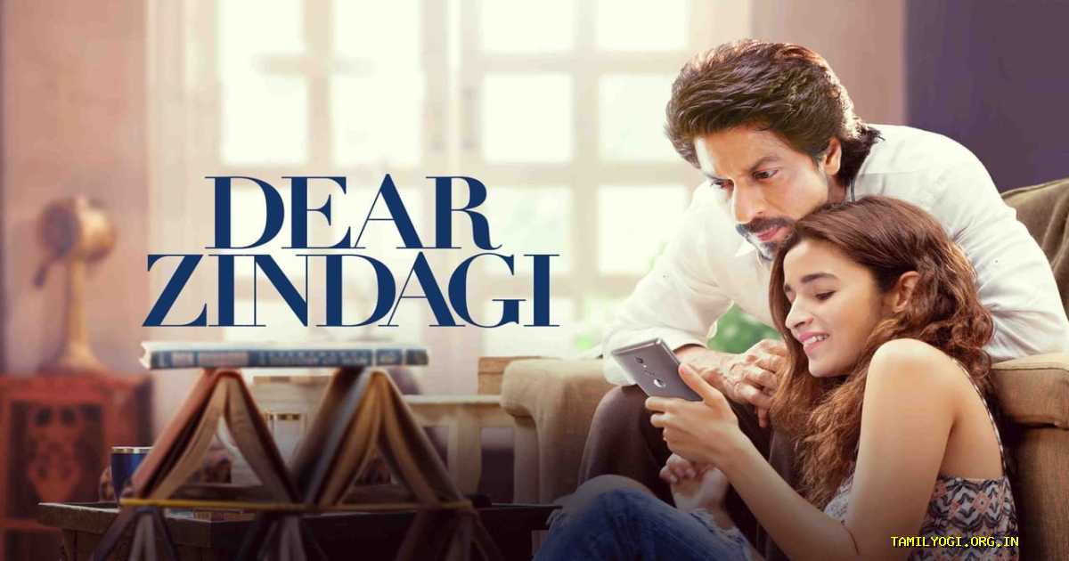 Dear Zindagi Movie Tamilyogi