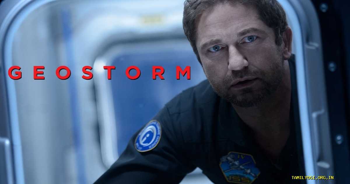 Geostorm Movie Tamilyogi