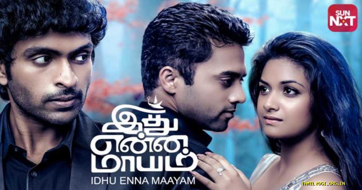 Idhu Enna Maayam Movie Tamilyogi