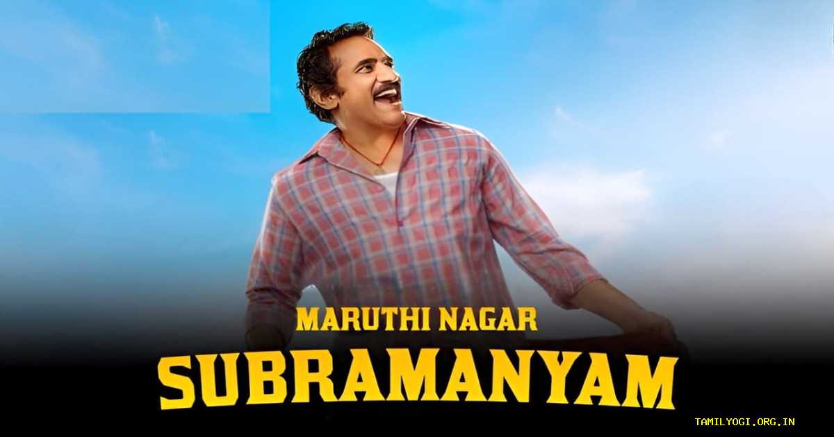 Maruthi Nagar Subramanyam Movie Tamilyogi