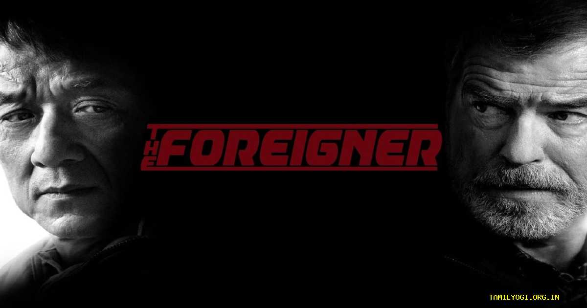 The Foreigner Movie Tamilyogi