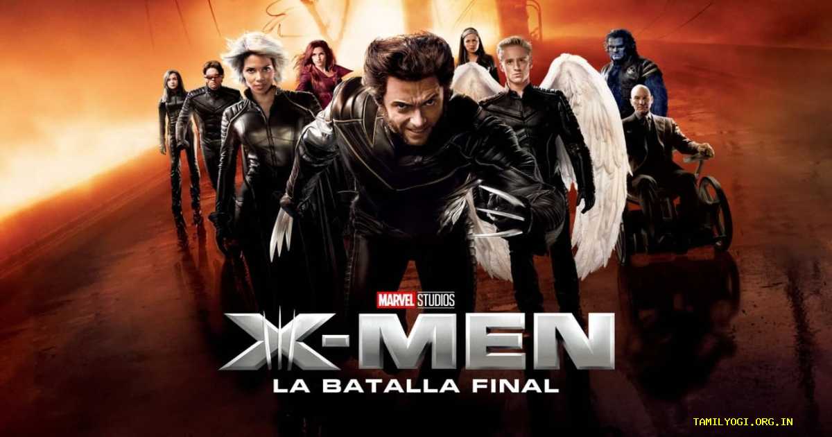 X-Men: The Last Stand Movie Tamilyogi